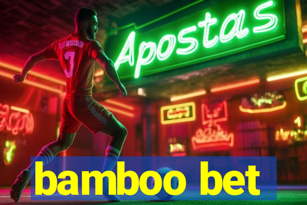 bamboo bet